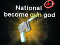 ਰਾਸ਼ਟਰੀ ਬੰਦੂਕ ਦੇਵਤਾ ਬਣੋ 
