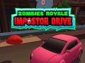 Zombies Royale: Impostor Drive 