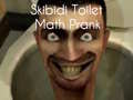 ਸਕੀਬੀਡੀ ਟਾਇਲਟ ਮੈਥ ਪ੍ਰੈਂਕ 