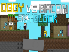 ਓਬੀ ਬਨਾਮ ਬੇਕਨ: MCSkyblock 