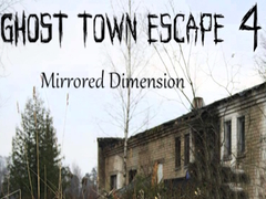 Ghost Town Escape 4 ਮਿਰਰਡ ਡਾਇਮੈਨਸ਼ਨ 